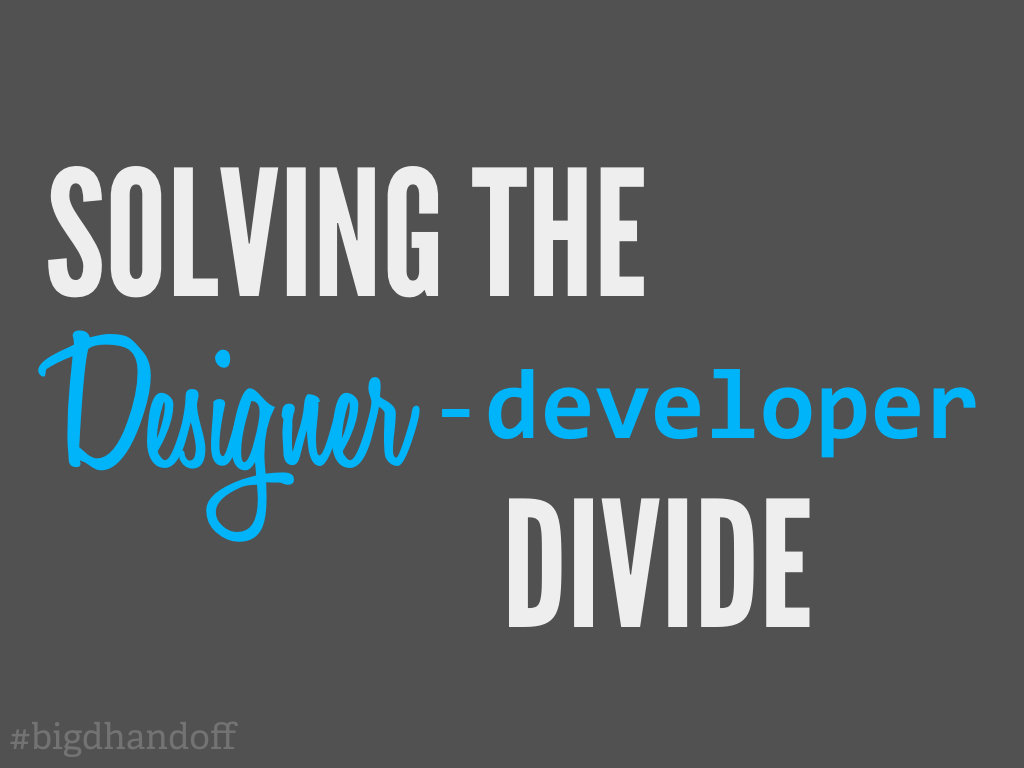 Solving the Designer-Developer Divide Slide Cover